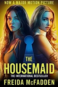 The Housemaid : An absolutely addictive psychological thriller with a jaw-dropping twist
