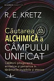 Cautarea Alchimica a campului unificat