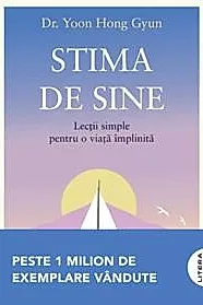 Stima de sine. Lectii simple pentru o viata implinita