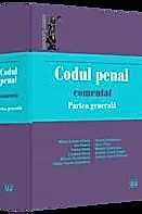 Codul penal comentat. Partea generala