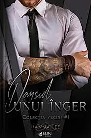 Dansul unui inger. Seria Vecini Vol.1 (Elire Books)
