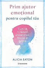 Prim ajutor emotional pentru copilul tau