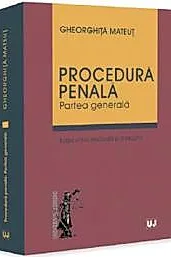 Procedura penala. Partea generala (editia a II-a, revazuta si adaugita)