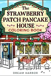 The Strawberry Patch Pancake House Coloring Book