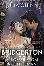 Bridgerton: An Offer From A Gentleman (Bridgertons Book 3)