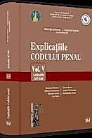 Explicatiile Codului penal. Vol. V. Articolele 367-446 HARDCOVER