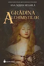 Gradina alchimistilor. Seria Cele patru oglinzi ale adevarului Vol.3