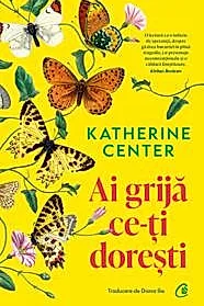 Ai grija ce-ti doresti