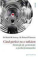 Cand perfect nu e suficient