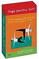 Yoga pentru toti. 50 de activitati distractive de yoga pentru copii si adulti