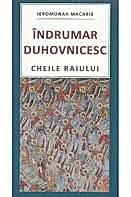 Indrumar duhovnicesc. Cheile raiului