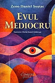 Evul mediocru. Poeme pentru prea tarziu