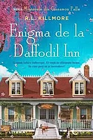Enigma de la Daffodil Inn. Seria Misterele din Cinnamon Falls Vol.2