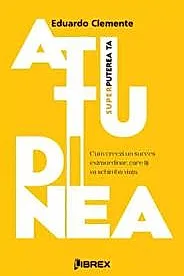 Atitudinea - Superputerea ta