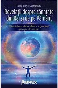 Revelatii despre sanatate din Rai si de pe Pamant