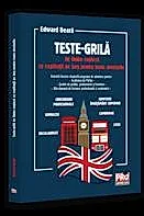 Teste-grila de limba engleza cu explicatii pe larg pentru toate nivelurile. Gimnaziu, liceu, bacalaureat, admitere invatamant superior, concursuri profesionale, Cambridge