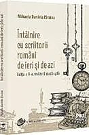 Intalnire cu scriitorii romani de ieri si de azi
