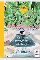 Ce a facut marchizul cand a aflat