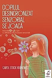 Copilul desincronizat senzorial se joaca