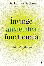Invinge anxietatea functionala in 5 pasi