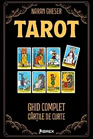 Tarot. Ghid complet: Cartile de curte