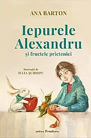 Iepurele Alexandru si fructele prieteniei