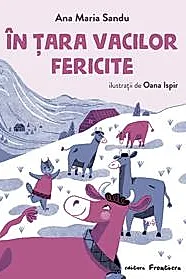In Tara vacilor fericite