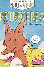 Puiu si Vulpoi. Petrecerea ed.2
