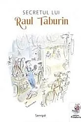 Secretul lui Raul Taburin