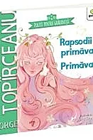 Rapsodii de primavara. Primavara