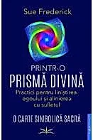 Printr-o prisma divina