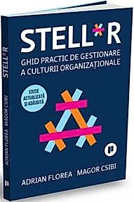STELL*R. Ghid practic de gestionare a culturii organizationale