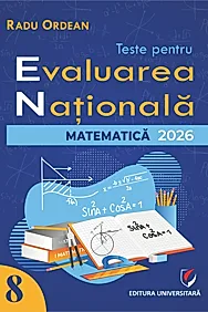 Teste pentru Evaluarea Nationala. Matematica - Clasa a VIII-a
