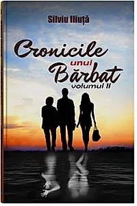Cronicile unui barbat - Vol. 2