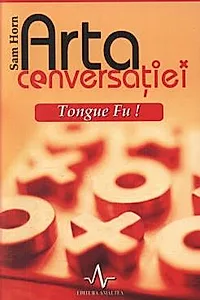 Arta conversatiei - Tongue Fu!