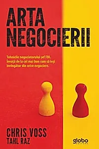 Arta negocierii. Tehnicile negociatorului sef FBI