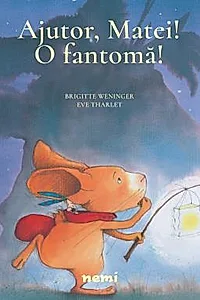 Ajutor, Matei! O fantoma!