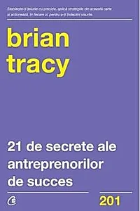 21 de secrete ale antreprenorilor de succes