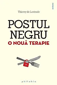 Postul negru. O noua terapie
