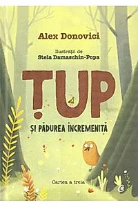 Tup si padurea incremenita