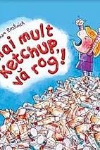 Mai mult ketchup, va rog