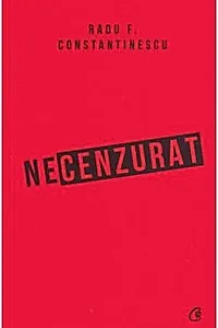 Necenzurat (editia a III-a)