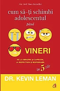 Cum sa-ti schimbi adolescentul pana vineri. Editia a II-a