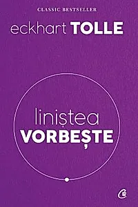 Linistea vorbeste. Editia a II-a revizuita