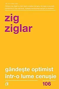 Gandeste optimist intr-o lume cenusie. Editia a II-a