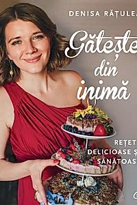 Gateste din inima