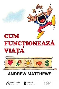 Cum functioneaza viata