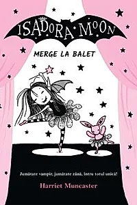 Isadora Moon merge la balet