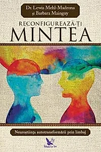 Reconfigureaza-ti mintea