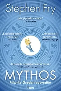 Mythos. Miturile Greciei repovestite